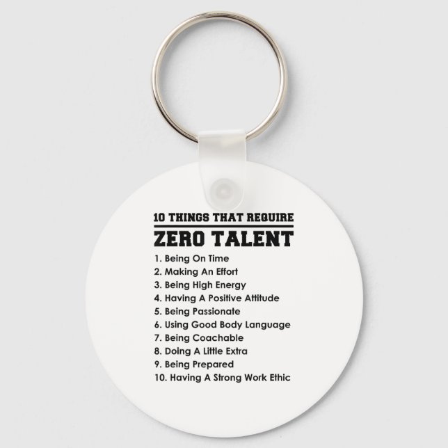 10 Things That Require Zero Talent Motivational  Nyckelring (Framsida)