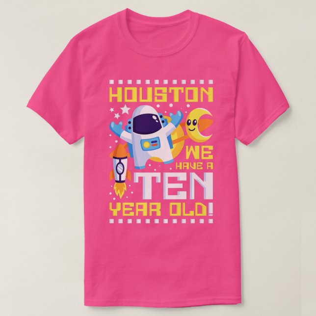 10th Birthday Houston We Have A Ten Year Old Astro T Shirt (Design framsida)