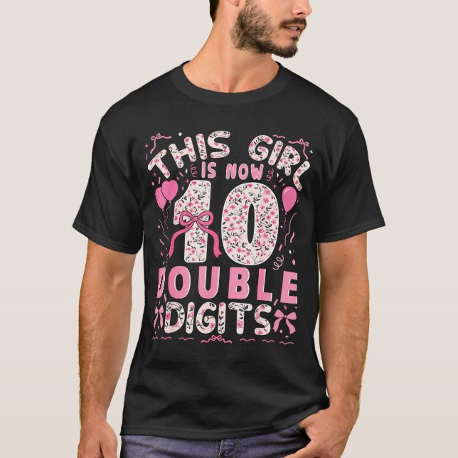 10th Birthday This Girl Is Now 10 Double Digits Co T Shirt (Framsida)