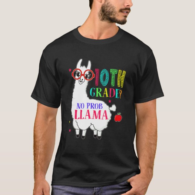 10th Grade No Prob Llama Aplaca Ten Grade Teacher  T Shirt (Framsida)