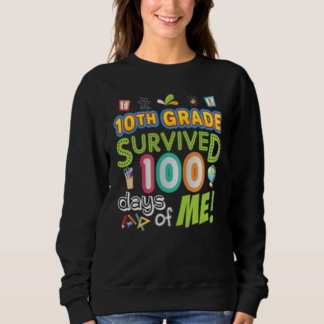 10th Tenth Grade Survived 100 Days Of Me 100th Day T Shirt (Framsida)