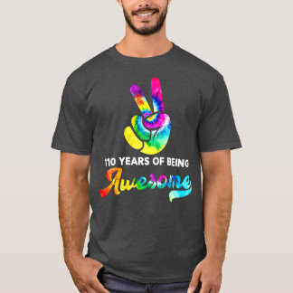 110 års ålder av att vara Fantastisk Tie Dye Birth T Shirt