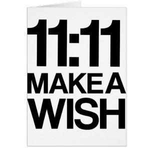 11:11 GÖR ett WISHkort Hälsningskort