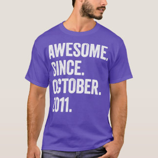 11 år gammal Fantastisk sedan oktober 2011 elfte T Shirt
