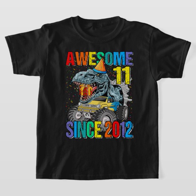 11 Fantastisk sedan 2012 Dinosaur Monster Lastbil  T Shirt (Laydown)