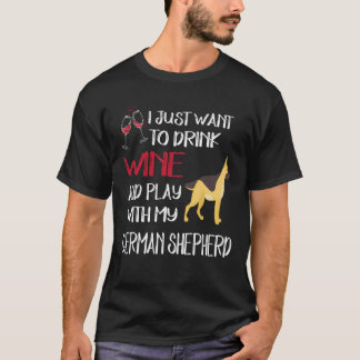 11 Vill bara dricka Vin och leka med min tyska T Shirt