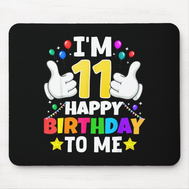 11 Year Old I'm 11 Happy Birthday To Me 11th Birth Musmatta (Framsidan)