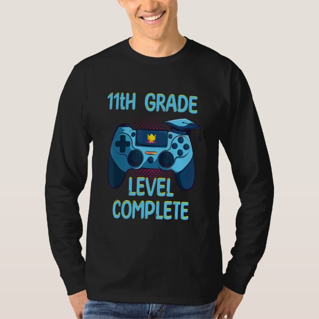 11th Grade Level Complete  Last Day Of School game T Shirt (Framsida)