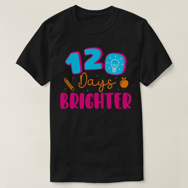 120 dagar Brighter Lycklig 120:e skolundervisnings T Shirt (Design framsida)
