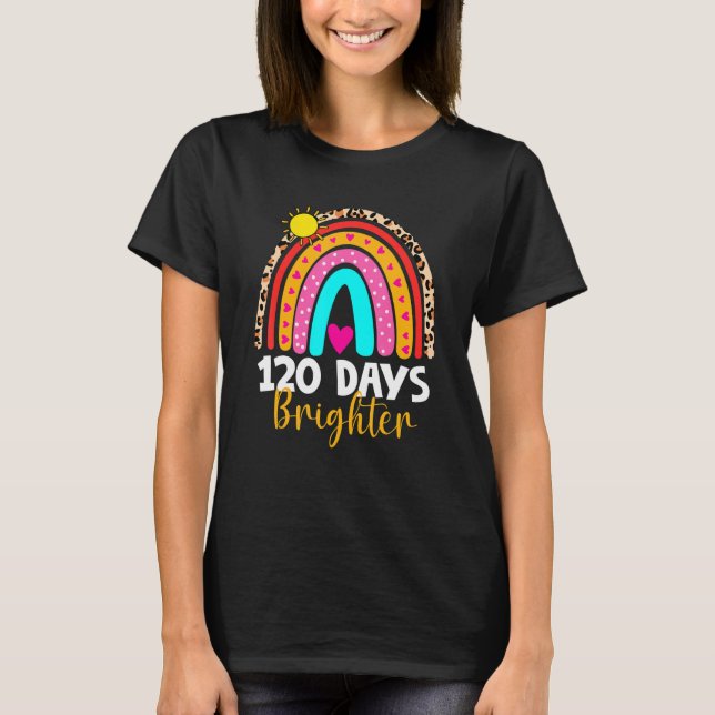 120 Days Brighter Happy 120th Day Of School Rainbo T Shirt (Framsida)