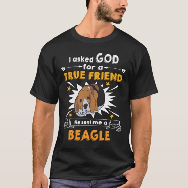 128 Asked Gud - True Friend - A Beagle T Shirt (Framsida)