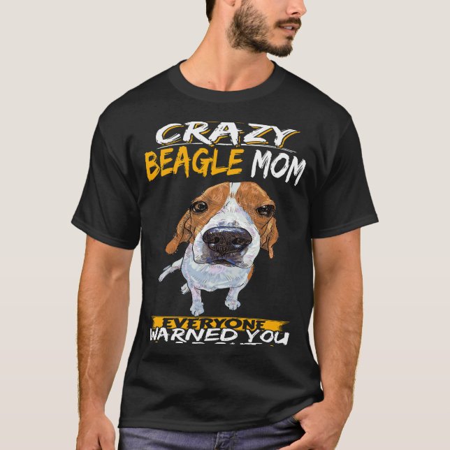 129 Jag är Crazy Beagle Mamma T Shirt (Framsida)