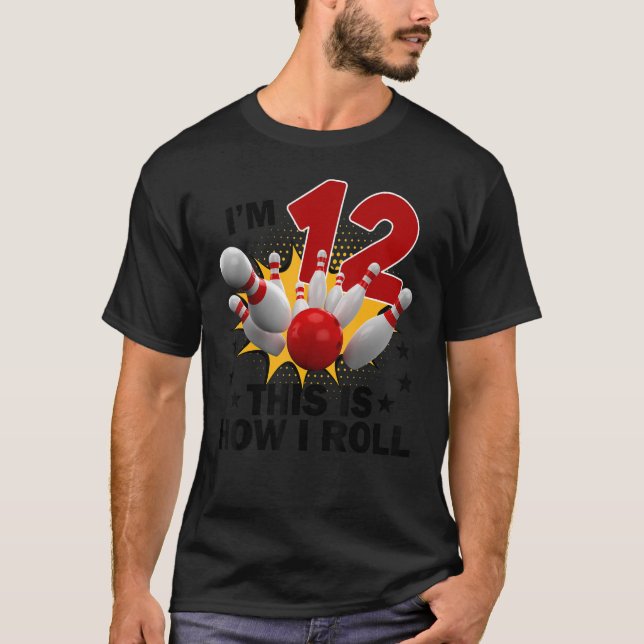 12 år gammal Födelsedagsfest i Bowling Hur jag rul T Shirt (Framsida)