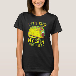 12-årig ynklig Låt oss Taco Bout Min födelsedag i T Shirt