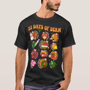 12 dagar av derm Funny Dermatology Nurse-jul T Shirt