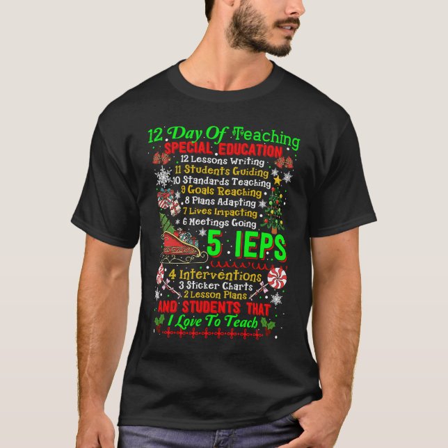 12 Days Of Teaching Special Education IEPS Teacher T Shirt (Framsida)