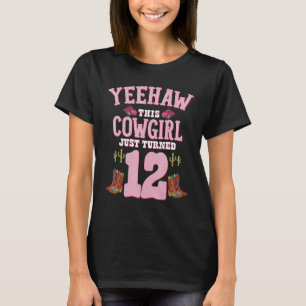 12:e Birthday Girls Cowgirl Yeehaw Western Thame T Shirt