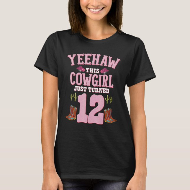 12:e Birthday Girls Cowgirl Yeehaw Western Thame T Shirt (Framsida)
