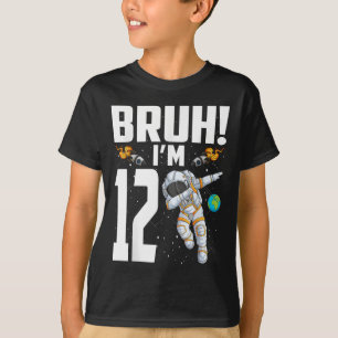 12:e födelsedag Astronaut Bruh Im 12 år gammal T Shirt