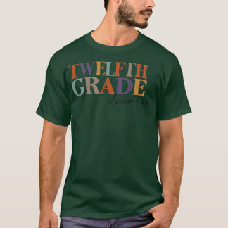 12:e Klass Team Teacher TTolfte Klass Dream Team T T Shirt