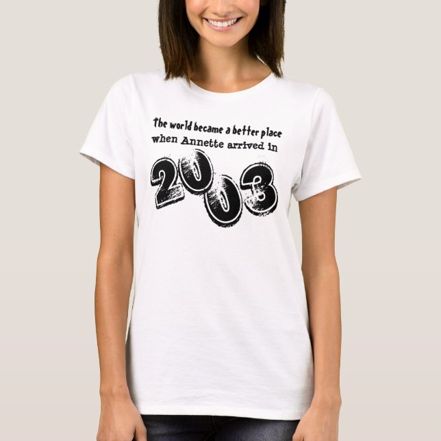 12:efödelsedaggåva 2003 eller någon år känsla 08A Tee Shirt (Framsida)