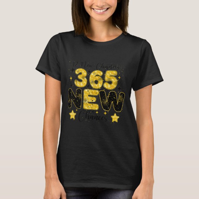 12 New Chapters 365 New Chances Happy New Year 202 T Shirt (Framsida)
