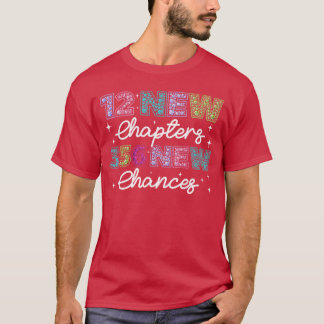 12 Nya kapitel 365 Nya chanser Gott nytt år 202 T Shirt