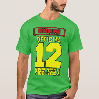 12TH Birthday 12Yrs Warningofficial PRETEEN T Shirt