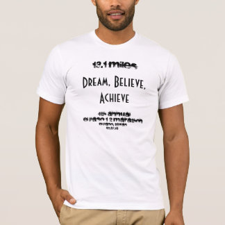 13,1 miles, dröm, tror, uppnår, 4th Annua… T-shirt