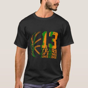 13 ÅR EFTER FANTASTISK BASKETBALL 13:E FÖDELSEDAGE T SHIRT