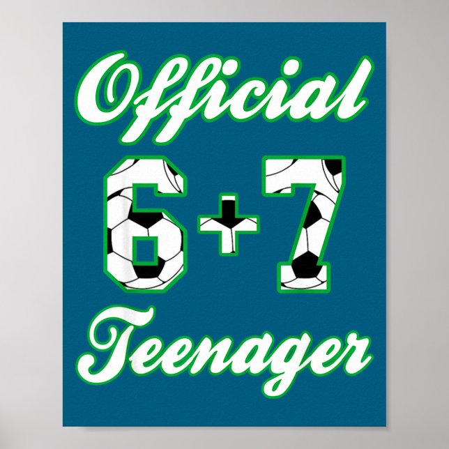 13-års födelsedag tonåring rolig fotboll 6+7 meme  poster (Framsidan)