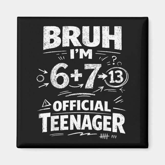 13-års födelsedags tröja rolig meme 6 7 födelsedag magnet (Framsidan)