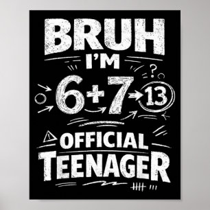 13-års födelsedags tröja Roligt Meme 6 7 Födelseda Poster