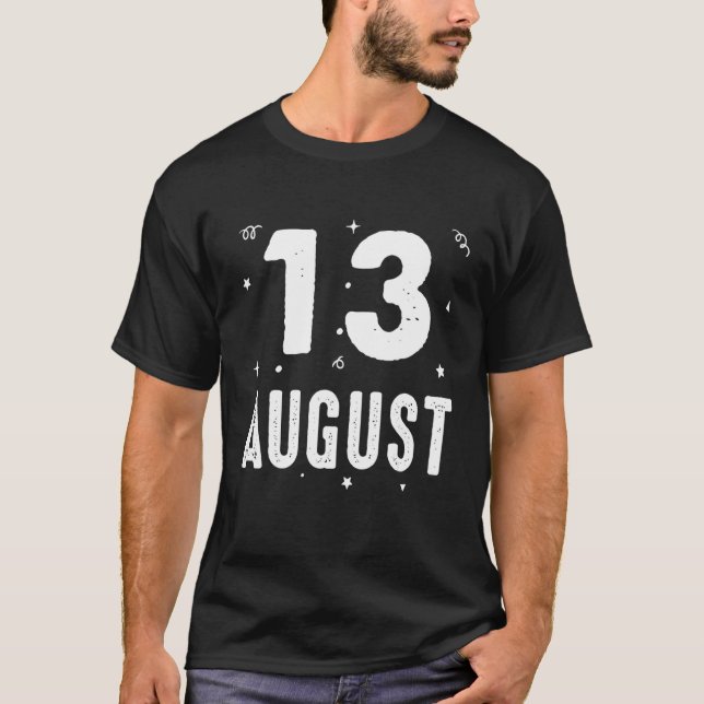 13 augusti-årsdagen Party för särskilda tillfällen T Shirt (Framsida)