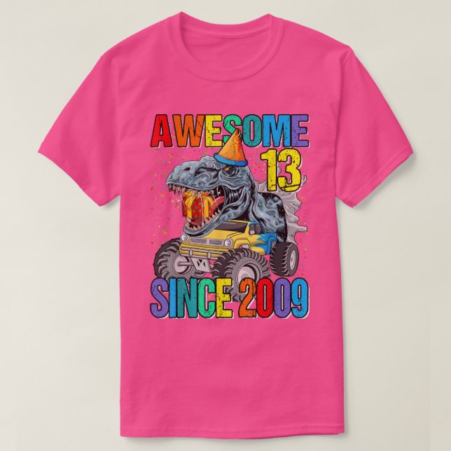 13 Awesome Since 2009 Dinosaur Monster Truck 13th  T Shirt (Design framsida)