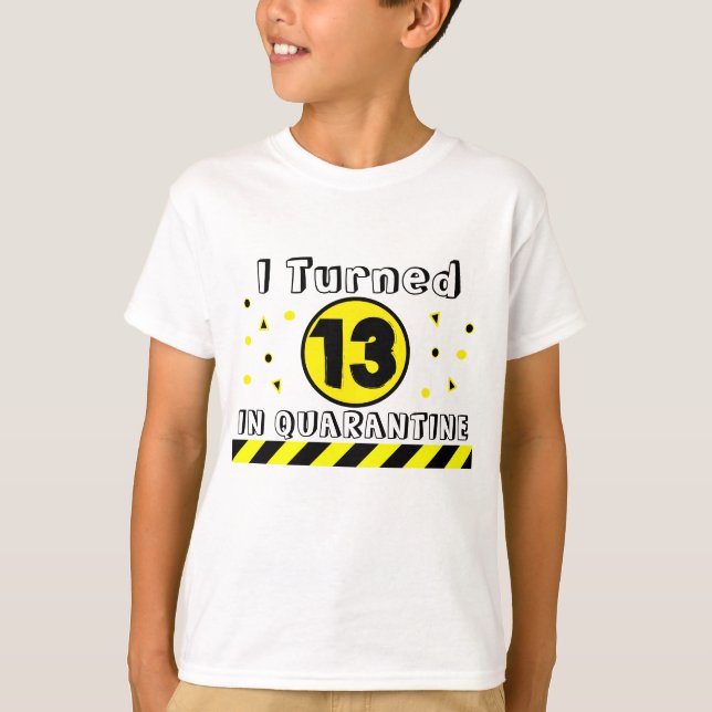 13 i karantän, 13:e födelsedagshistorien t shirt (Framsida)