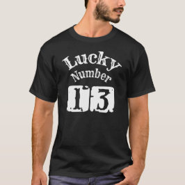 13 - Lucky Number 13 Tur T Shirt