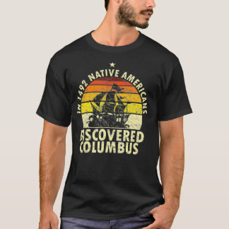 1492 Amerikaner upptäckte Columbus Indigeno T Shirt