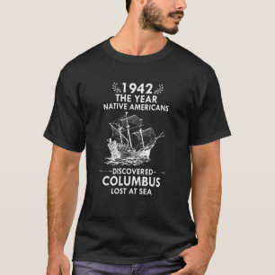 1492 Året för ursprungsamerikaner upptäckte Columb T Shirt