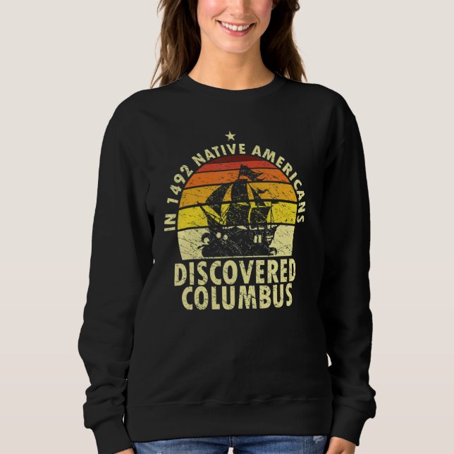 1492 Native Americans Discovered Columbus Indigeno T Shirt (Framsida)