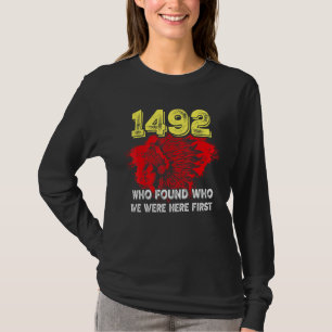 1492 Vem Fann Vem Vi Var Här Först T Shirt
