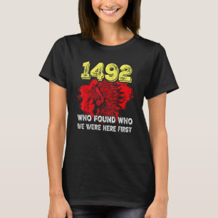 1492 Vem Fann Vem Vi Var Här Först T Shirt