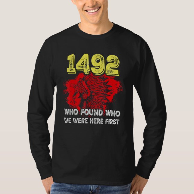 1492 Vem Fann Vem Vi Var Här Först T Shirt (Framsida)