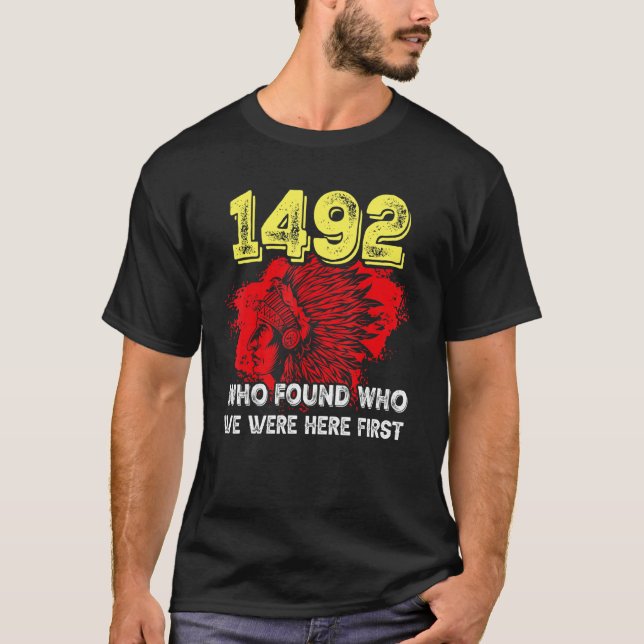 1492 Vem Fann Vem Vi Var Här Först T Shirt (Framsida)