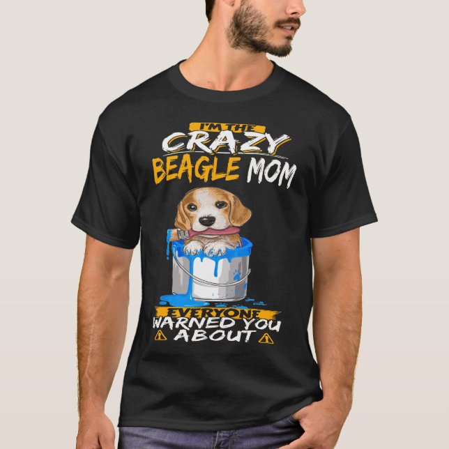 151 Jag är Crazy Beagle Mamma T Shirt (Framsida)