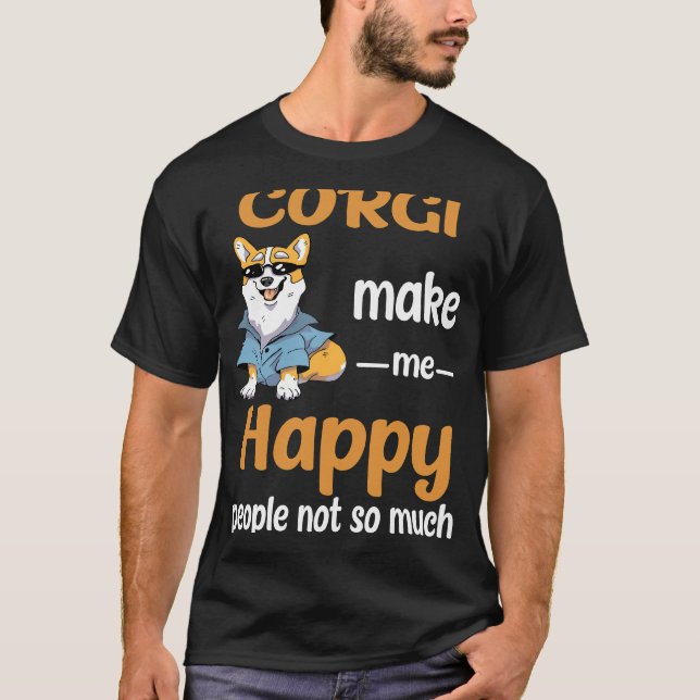 155 Corgi, gör mig Lycklig T Shirt (Framsida)