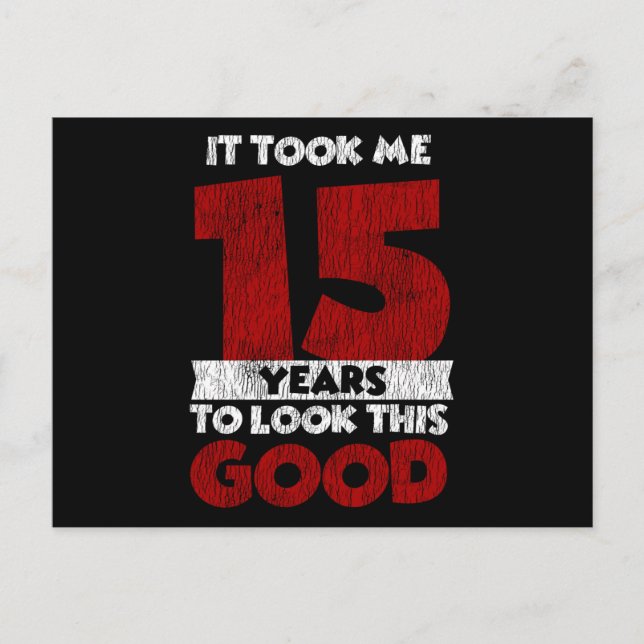 15 Årig Födelsedag Togs Mig Bra Utseende 15-årsdag Vykort (Framsida)