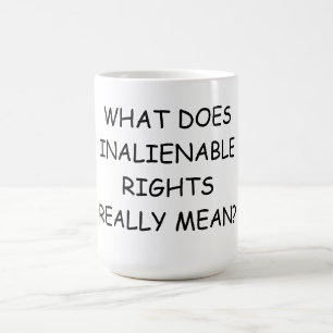 15 uns. Kaffemugg med VAD GÖR INALIENABLE