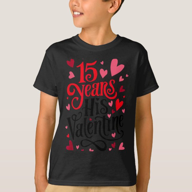 15 Years His Valentine _ Anniversary Couples Valen T Shirt (Framsida)