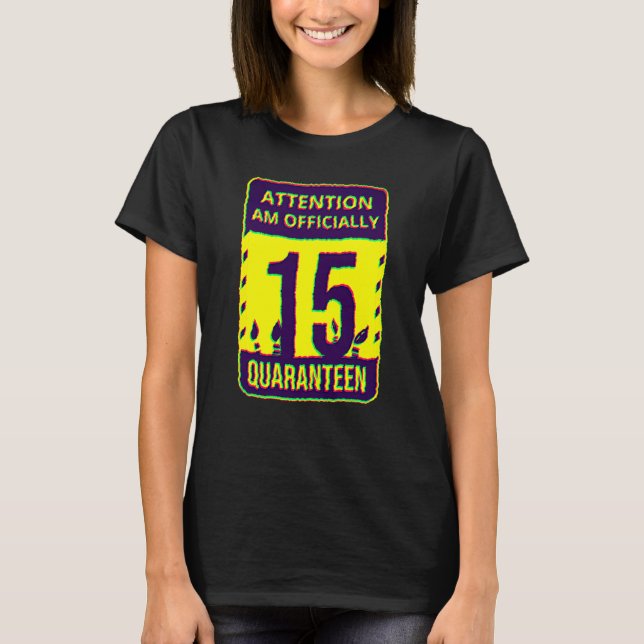 15th Quarantine Birthday  Officially 15 Years Old T Shirt (Framsida)